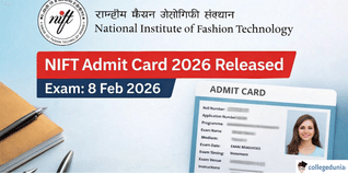 NIFT Admit Card 2026 Released; Exam Scheduled on February 8